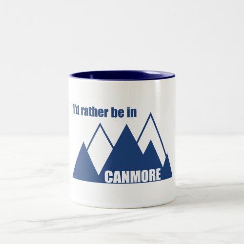 Id Rather Be In Canmore Mountain Two_Tone Coffee Mug