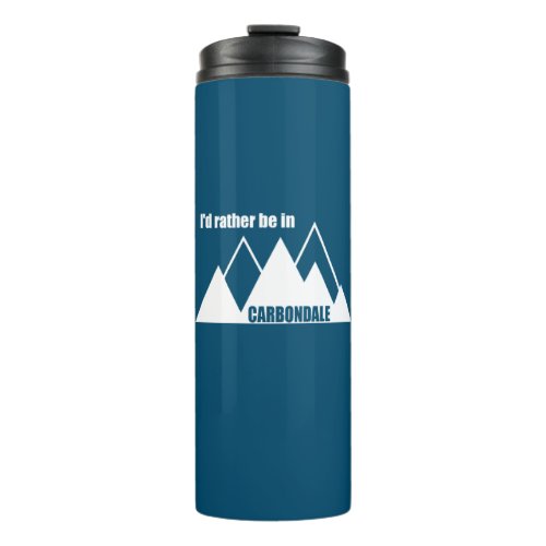 Id Rather Be In Carbondale Colorado Mountain Thermal Tumbler