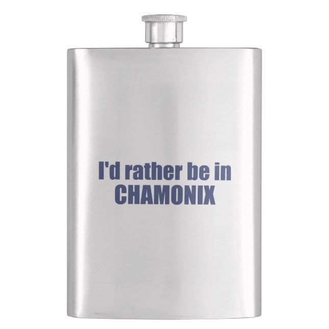 I'd Rather Be In Chamonix France Flask (Front)