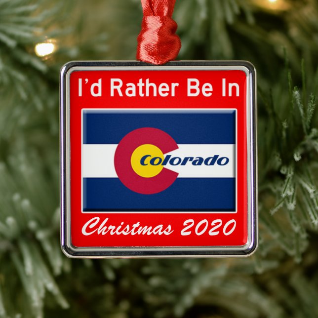 I'd Rather Be In Colorado CO Metal Ornament (Tree)