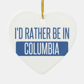 I'd Rather Be In Columbia Sc Ceramic Ornament by republicofcities at Zazzle