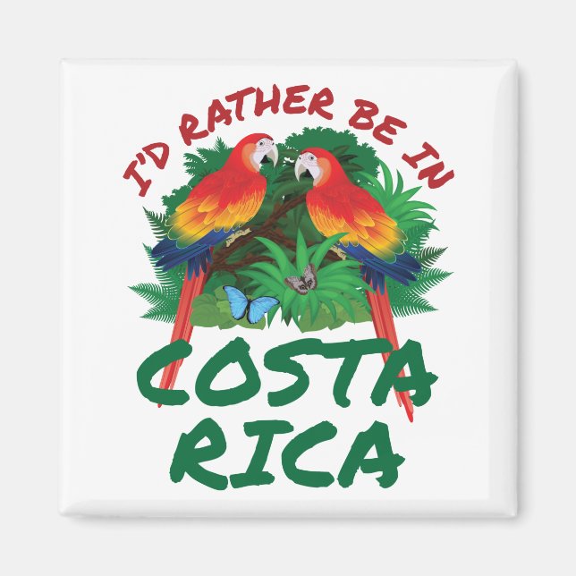 I'd Rather Be in Costa Rica Vacation Souvenir Magnet (Front)