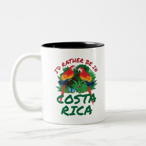 Id Rather Be in Costa Rica Vacation Souvenir Two_Tone Coffee Mug