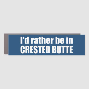 I'd Rather Be In Crested Butte Colorado Car Magnet