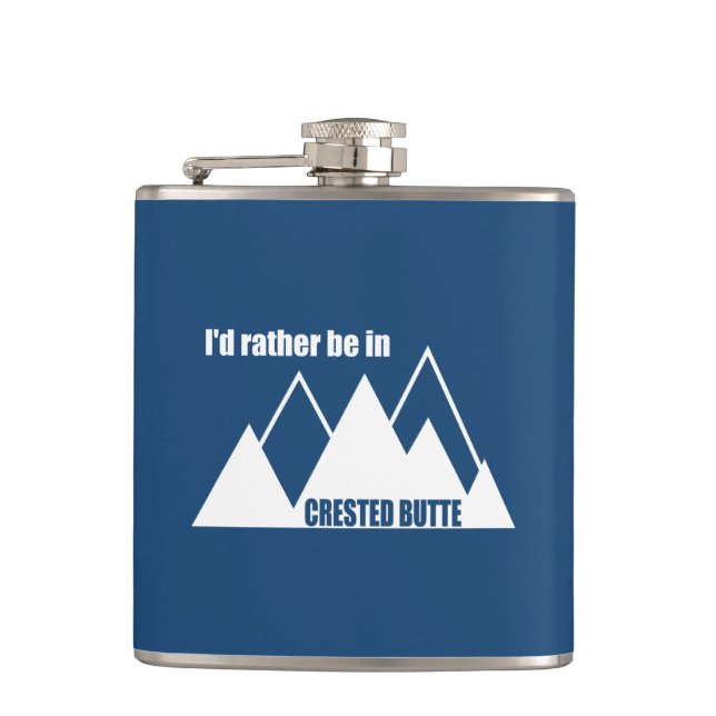 I'd Rather Be In Crested Butte Colorado Mountain Flask (Front)