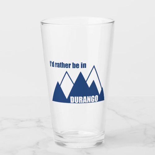 Id Rather Be In Durango Colorado Mountains Glass