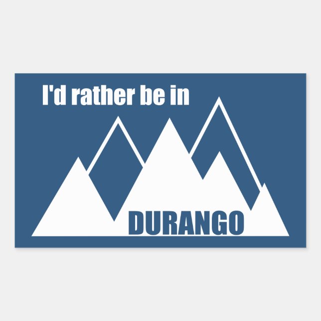 I'd Rather Be In Durango Colorado Mountains Rectangular Sticker (Front)