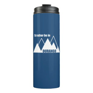 I'd Rather Be In Durango Colorado Mountains Thermal Tumbler