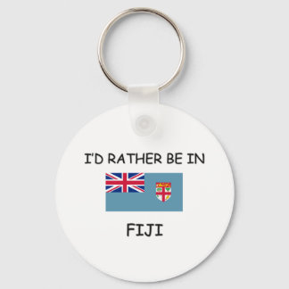 I'd rather be in Fiji Keychain