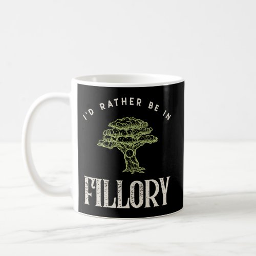 ID Rather Be In Fillory The Magicians Coffee Mug