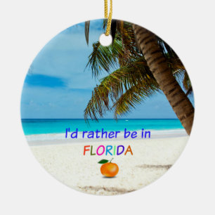 I'd Rather Be in Florida, Ceramic Ornament