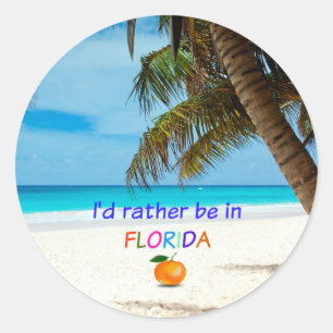 I'd Rather Be in Florida Classic Round Sticker