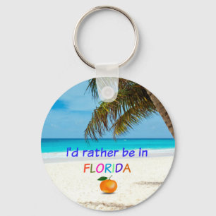 I'd Rather Be in Florida, Keychain
