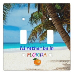 I'd Rather be in Florida Light Switch Cover