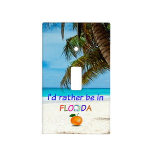 I'd Rather be in Florida Light Switch Cover