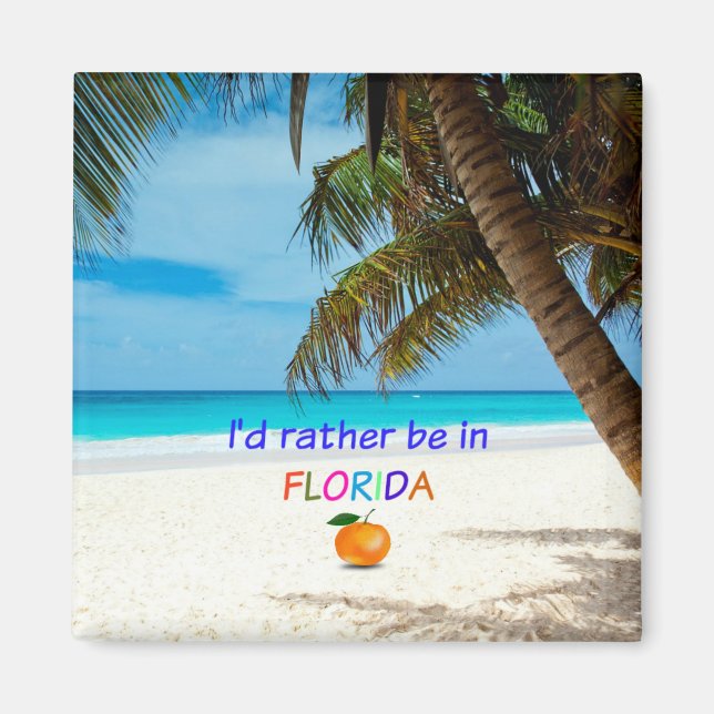 I'd Rather Be in Florida Magnet (Front)