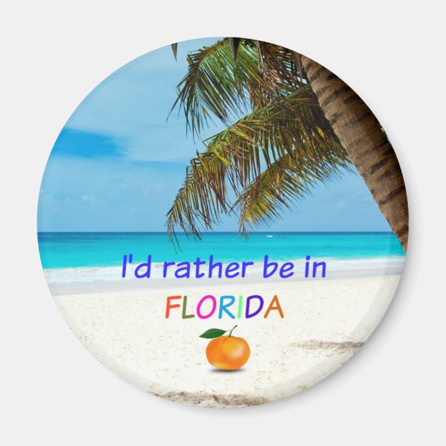 I'd Rather Be in Florida,  Magnet (Front)