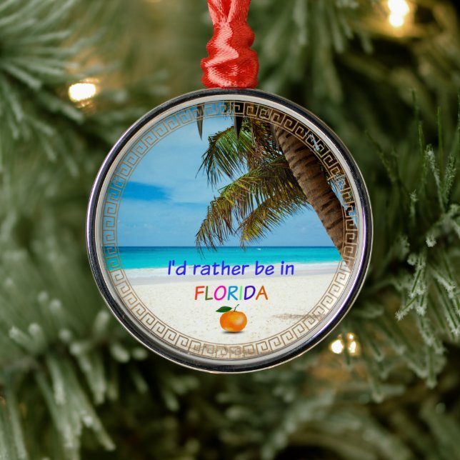 I'd Rather Be in Florida, Metal Ornament (Tree)