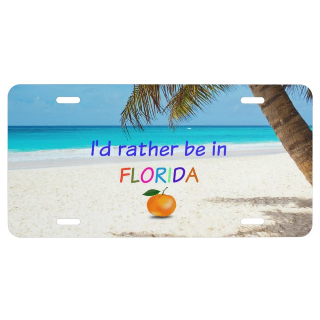 I'd Rather Be in Florida, palm trees and oranges License Plate (Front)