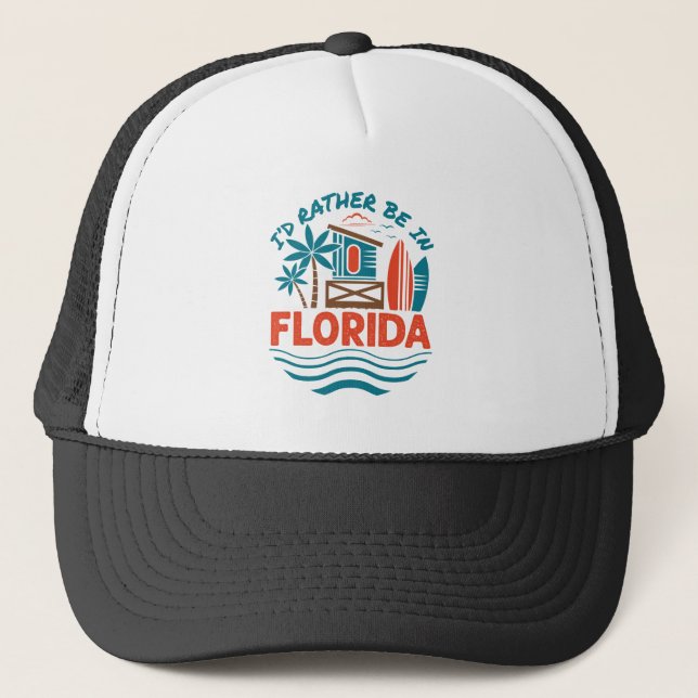 I'd Rather Be in Florida Trucker Hat (Front)