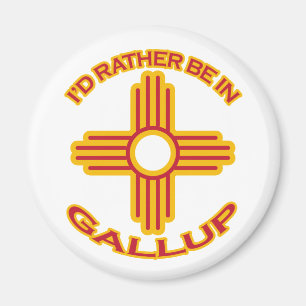 I'd Rather Be In Gallup Magnet