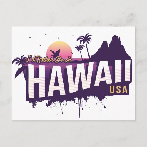 Id Rather Be In Hawaii USA _ Vintage Sunset Postcard