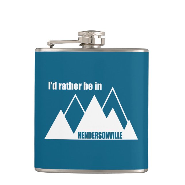 I'd Rather Be In Hendersonville NC Mountain Flask (Front)