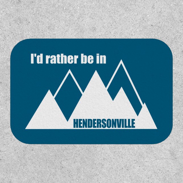 I'd Rather Be In Hendersonville NC Mountain Patch (Front)