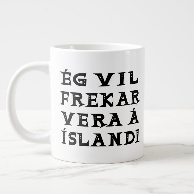 I'd Rather Be in Iceland Quote Typography Giant Coffee Mug (Left)
