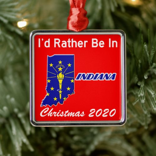 Id Rather Be In Indiana IN Metal Ornament