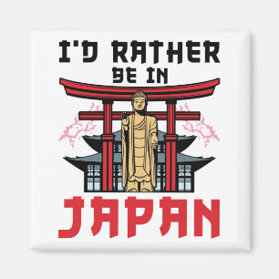 I'd Rather Be In Japan Japanese Travel Magnet