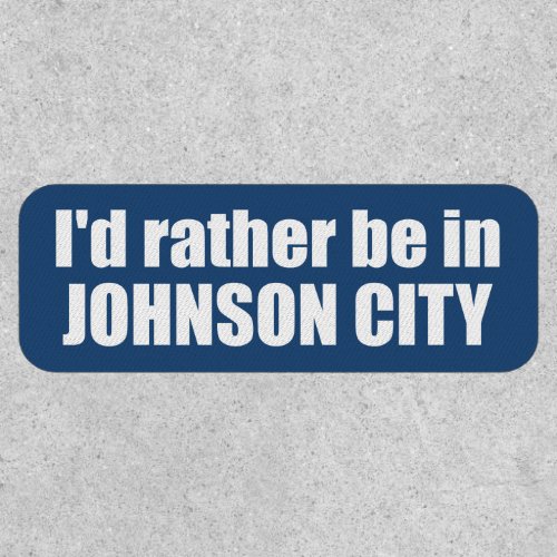 I'd Rather Be In Johnson City Tennessee Patch