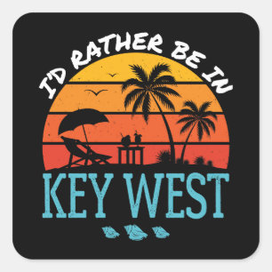 I'd Rather Be in Key West Souvenir Square Sticker