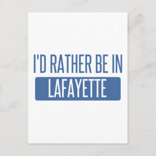 I'd rather be in Lafayette LA Postcard