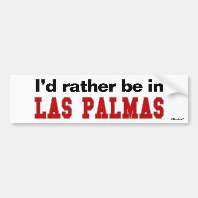 I'd Rather Be In Las Palmas Bumper Sticker (Front)