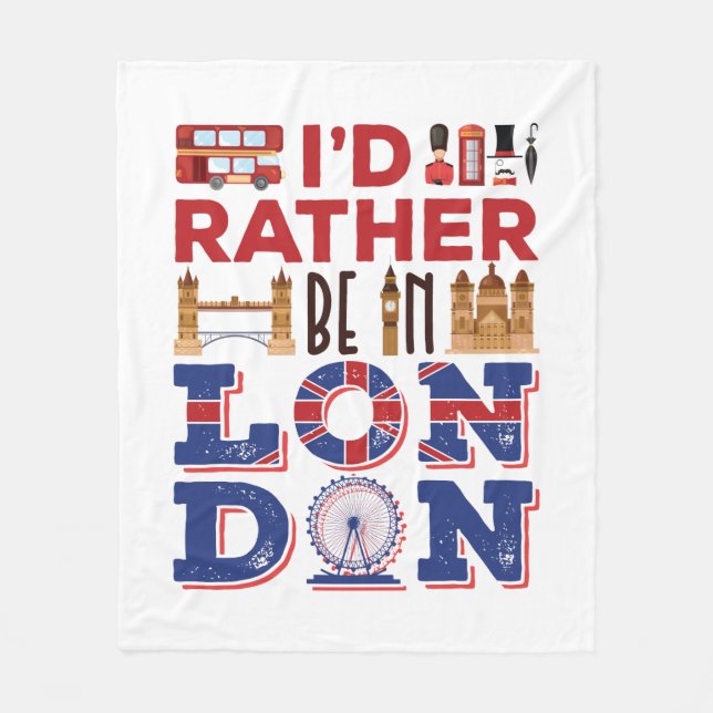 I'd Rather Be in London England Britain Fleece Blanket (Front)