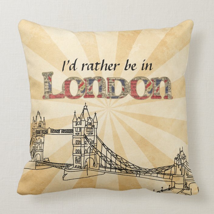 I'd rather be in London throw pillow