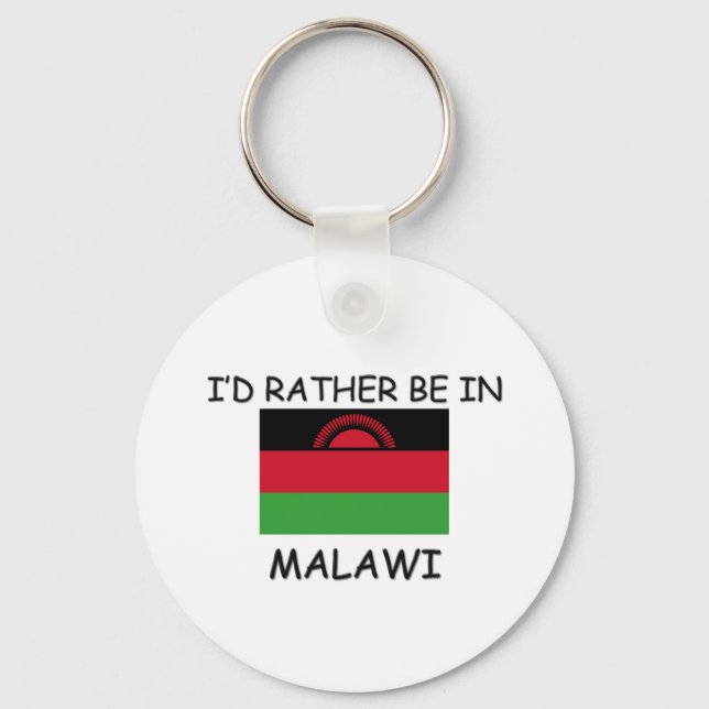 I'd rather be in Malawi Keychain (Front)