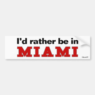 I'd Rather Be In Miami Bumper Sticker