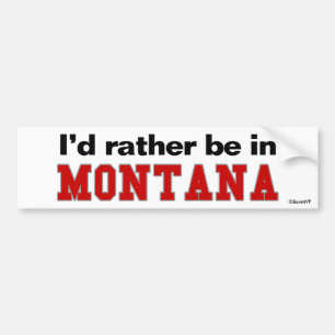 I'd Rather Be In Montana Bumper Sticker