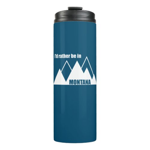 Id Rather Be In Montana Mountain Thermal Tumbler
