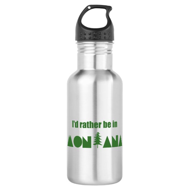 I'd Rather Be In Montana Stainless Steel Water Bottle (Front)