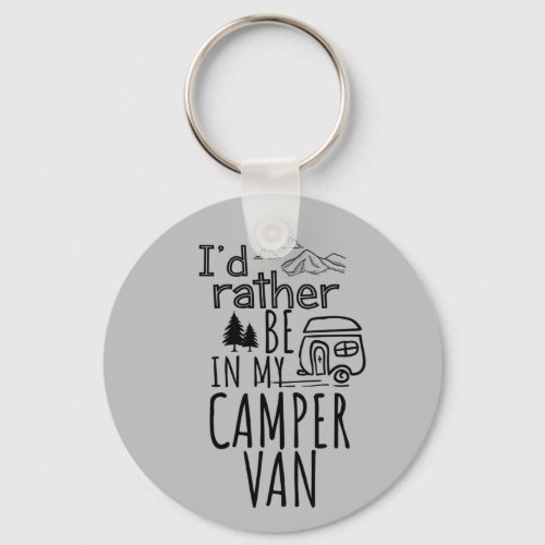 Id Rather Be In My Camper Van Button Keychain