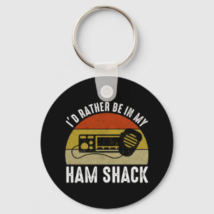 I'd Rather Be In My Ham Shack Keychain