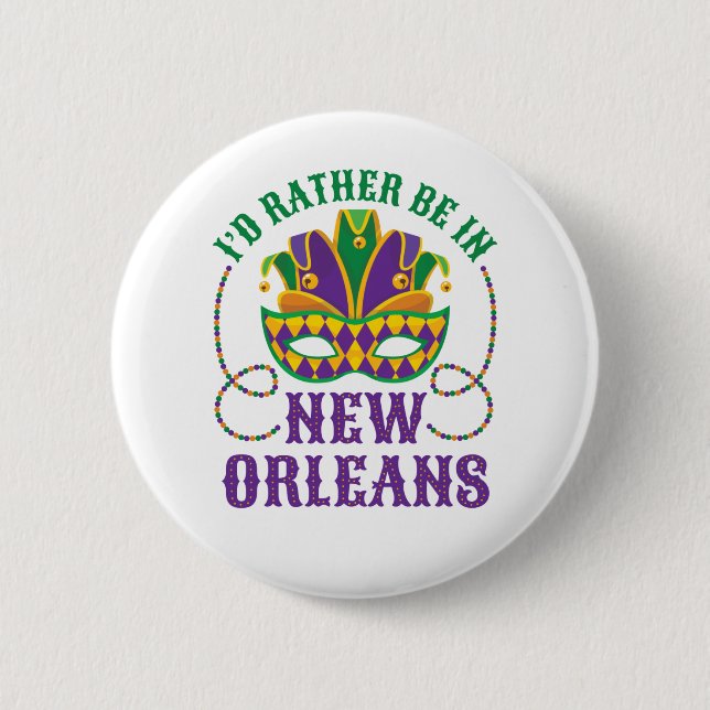 I'd Rather Be in New Orleans Button (Front)