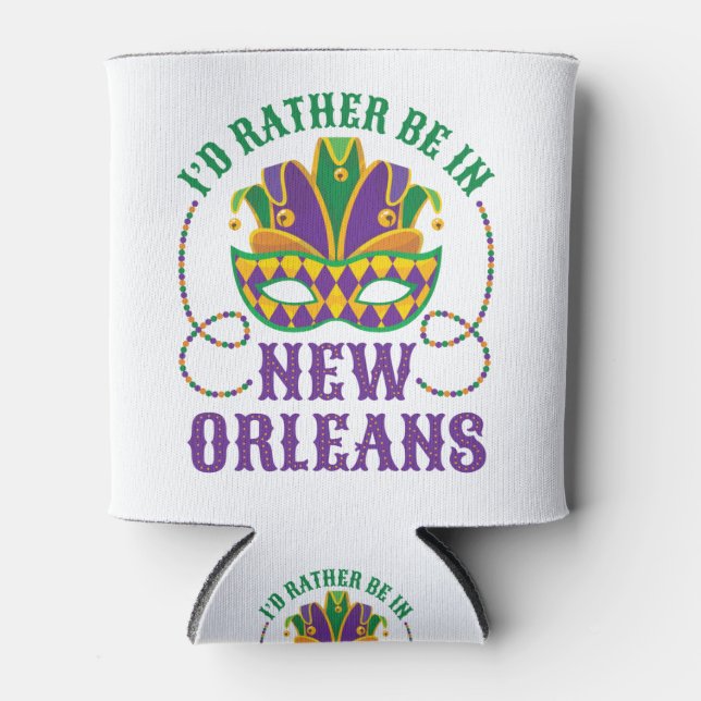 I'd Rather Be in New Orleans Can Cooler (Front)