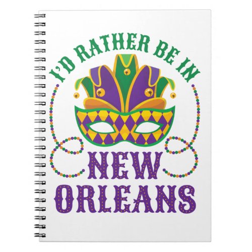 Id Rather Be in New Orleans Notebook