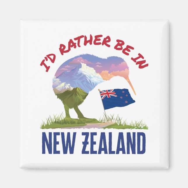 I'd Rather Be in New Zealand Magnet (Front)