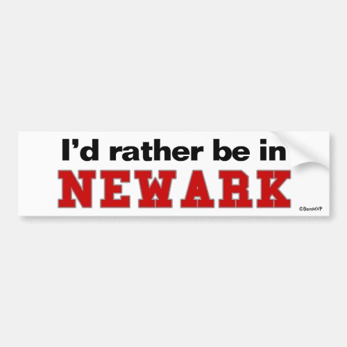 Id Rather Be In Newark Bumper Sticker