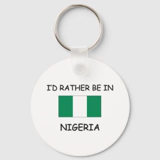 I'd rather be in Nigeria Keychain